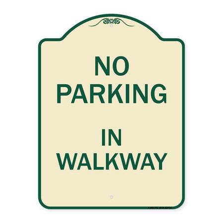 No Parking In Walkway Heavy-Gauge Aluminum Architectural Sign